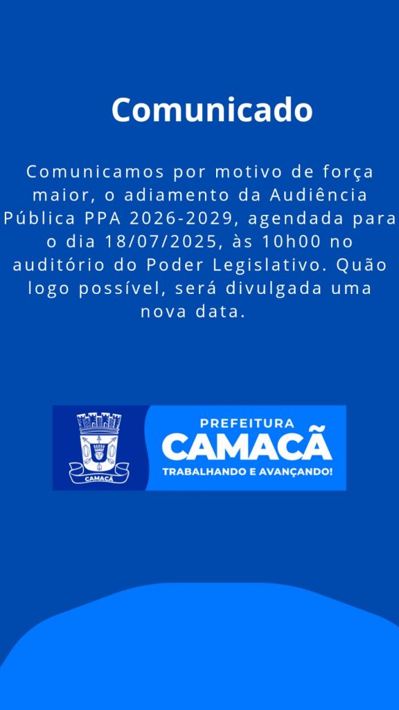 Comunicamos por motivo de força maior, o adiamento da Audiência Pública PPA 2026-2029, agendada para o dia 18/07/2025, às 10h00 no auditório do Poder Legislativo. Quão logo possível, será divulgada uma nova data.
